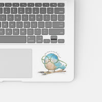 You Are A Work Of Art Bird Sticker