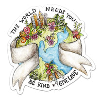 The World Needs You Sticker